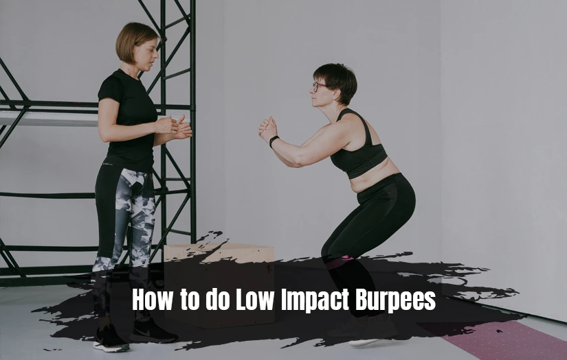 How to do Low Impact Burpees
